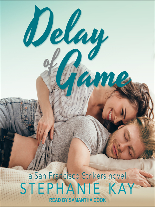 Title details for Delay of Game by Stephanie Kay - Wait list